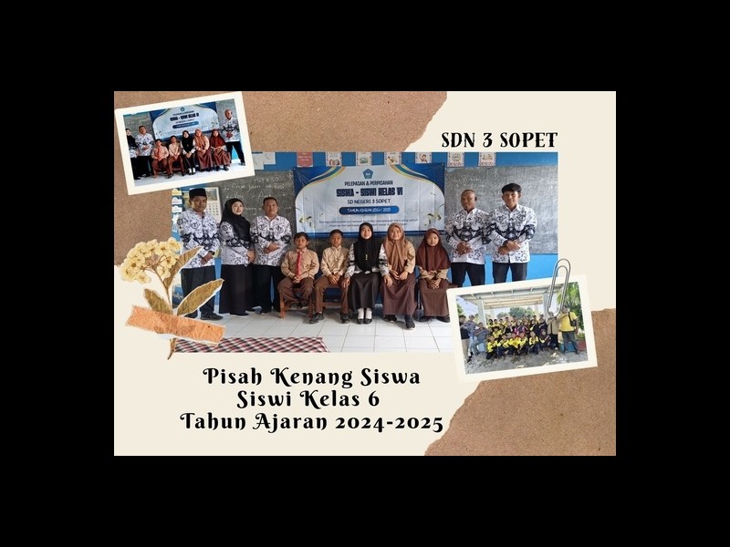 Kegiatan Pisah Kenang Kelas 6 SDN 3 SOPET